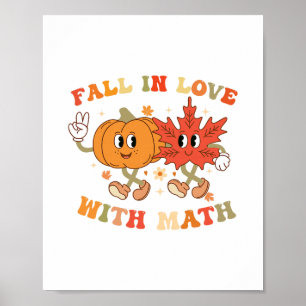 Fall In Love With Math Retro Thanksgiving Teacher  Poster