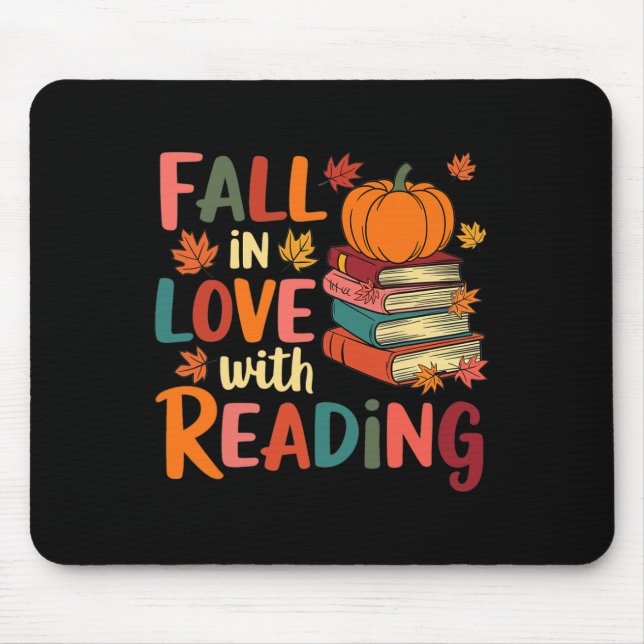 Fall In Love With Reading Autumn Thanksgiving Shir Mouse Pad (Front)