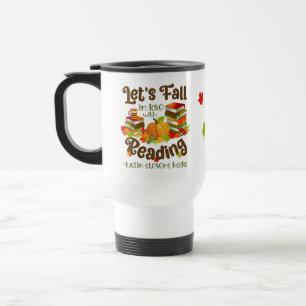 Fall in Love With Reading Dustin Stevens Books Travel Mug