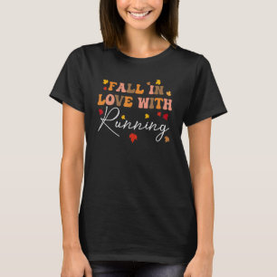 Fall In Love With Running Fall Leaves Autumn Thank T-Shirt
