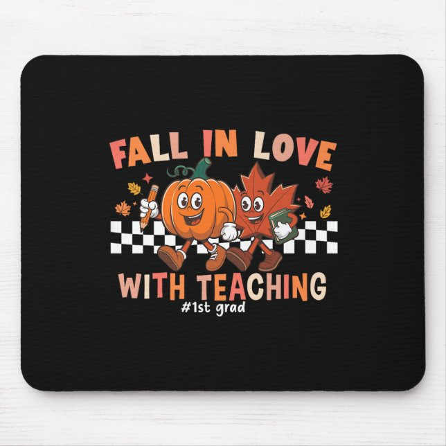 Fall In Love With Teaching 1st-grade Teacher Autum Mouse Pad (Front)
