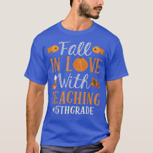 Fall In Love With Teaching 5th Grade Autumn Season T-Shirt