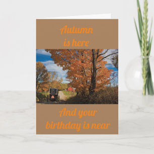 **FALL IS HEAR - BIRTHDAY IS NEAR** HAPPY BIRTHDAY CARD