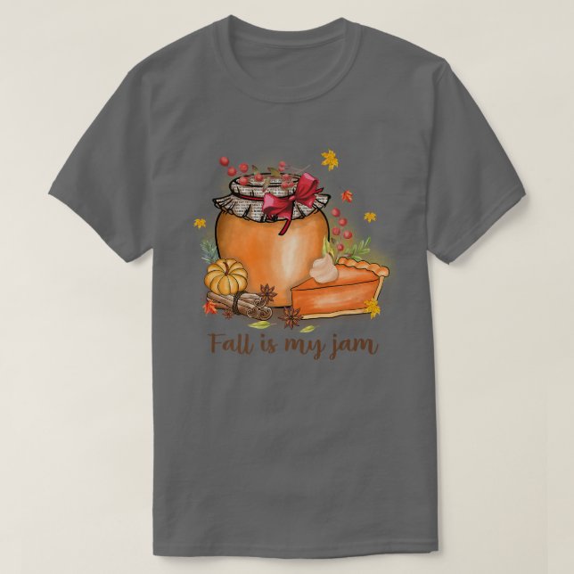 Fall is in my Jam Top Trendy Saying Autumn Tee Pum (Design Front)