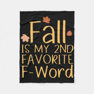Fall Is My 2nd Favourite F-word Funny Thanksgiving Fleece Blanket