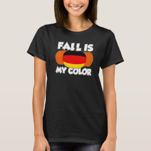 Fall Is My Color Thanksgiving Pumpkin Germany   T-Shirt