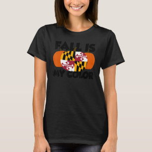Fall Is My Colour Thanksgiving Pumpkin Maryland 2 T-Shirt