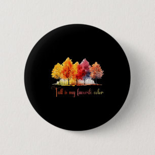 Fall Is My Favorite Color Watercolor Funny Autumn  6 Cm Round Badge