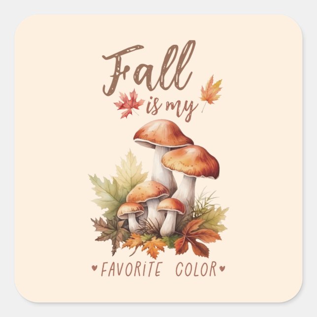 Fall Is My Favourite Colour - Mushroom Square Sticker (Front)