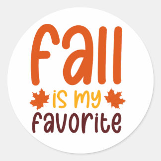 Fall Is My Favourite - Cosy Autumn Quote Design Classic Round Sticker