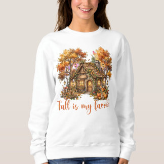Fall is my favourite  sweatshirt