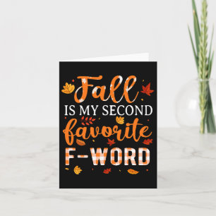 Fall Is My Second Favorite F Word Fun Saying Fall  Card