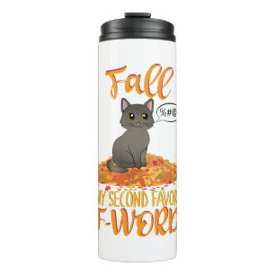 Fall is My Second Favourite F-Word - Autumn Cat Thermal Tumbler