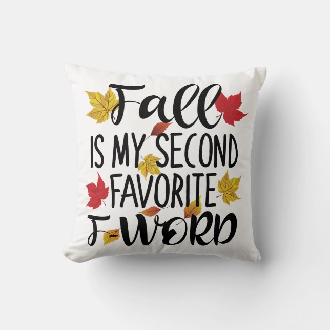 Fall is My Second Favourite F-Word Cushion (Front)