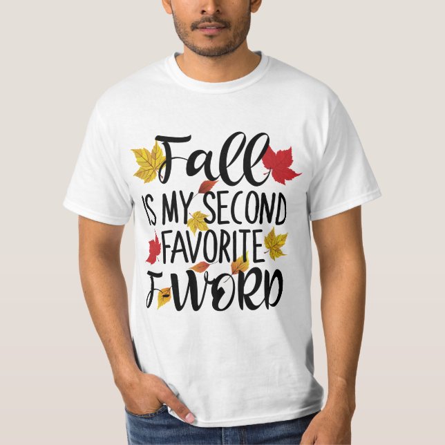 Fall is My Second Favourite F-Word T-Shirt (Front)