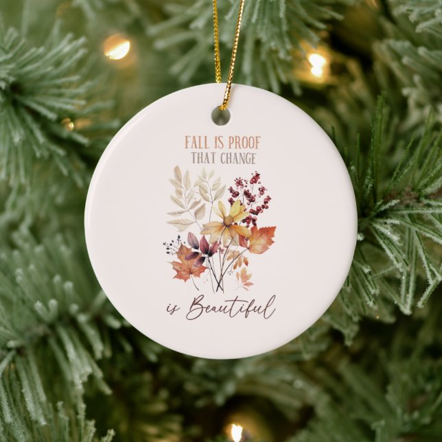 Fall Is Proof That Change Is Beautiful Foliage Ceramic Tree Decoration (Tree)