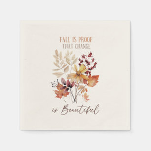 Fall Is Proof That Change Is Beautiful Foliage Napkin