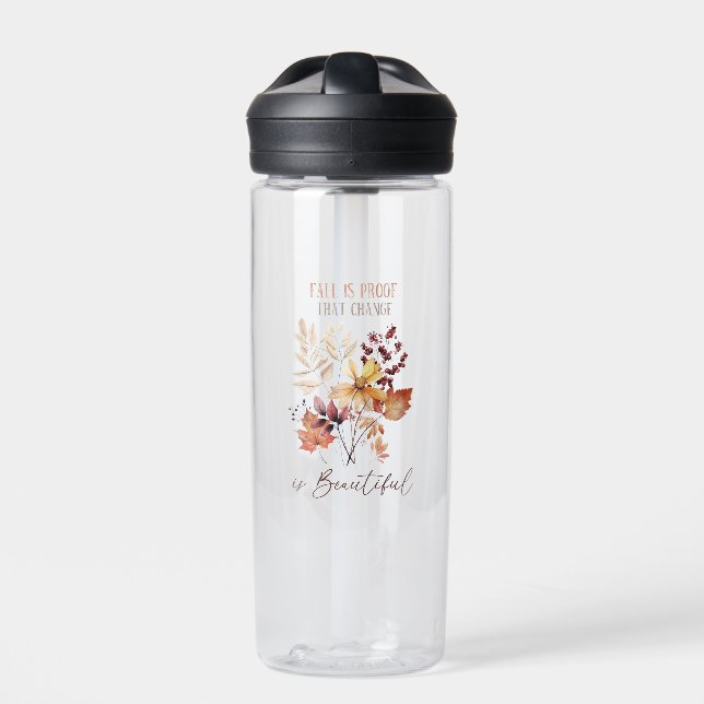 Fall Is Proof That Change Is Beautiful Foliage Water Bottle (Front)