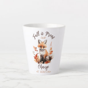 Fall Is Proof That Change Is Beautiful – Fox Latte Mug