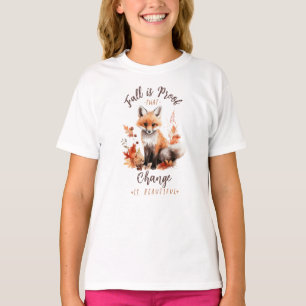 Fall Is Proof That Change Is Beautiful T-Shirt