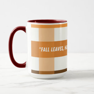 Fall Leaves Hot Coffee Mum’s Peace Quote Mug