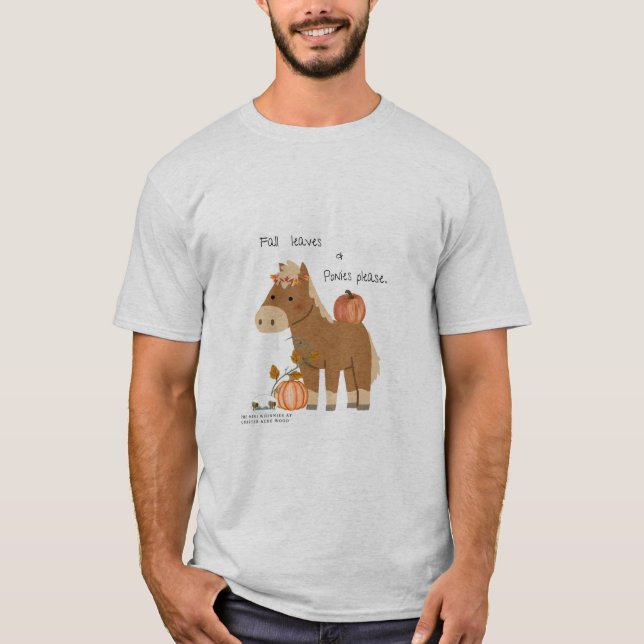Fall Leaves & Ponies Please T-Shirt (Front)