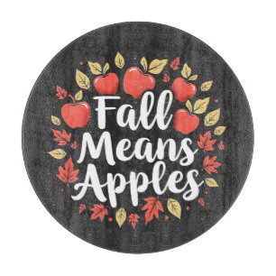 Fall Means Apple Picking Season Fall Autumn Cutting Board