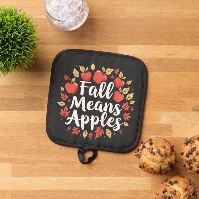 Fall Means Apple Picking Season Fall Autumn  Pot Holder (Top Down)