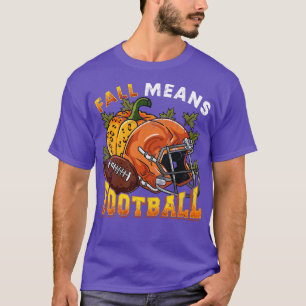 Fall Means Autumn Season T-Shirt