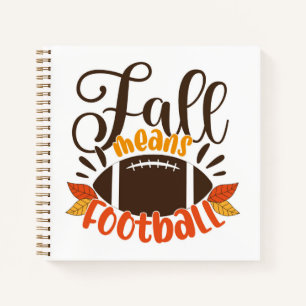 Fall Means Football Notebook