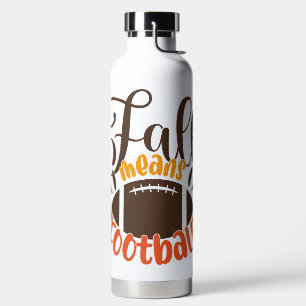 Fall Means Football Water Bottle