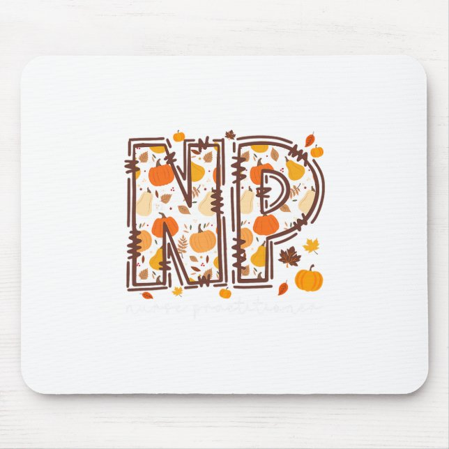 Fall Np Nurse Practitioner Pumpkin Autumn Thanksgi Mouse Pad (Front)