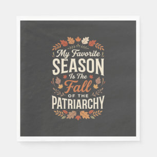 Fall of the Patriarchy Feminist Autumn Quote Desig Napkin