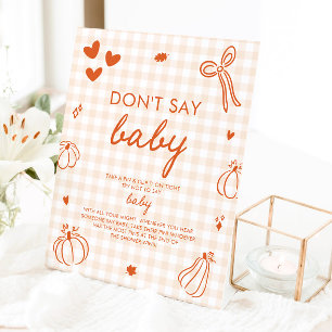 Fall Orange A Little Pumpkin Don't Say Baby Game Pedestal Sign