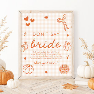 Fall Orange Gingham Hand Drawn Don't Say Bride Poster