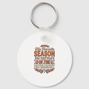 Fall Patriarchy Vintage Feminist Autumn Shirt Desi Key Ring