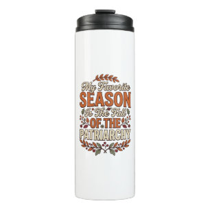 Fall Patriarchy Vintage Feminist Autumn Shirt Desi Thermal Tumbler