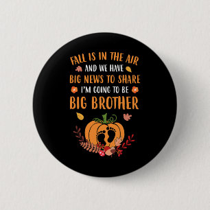 Fall Pregnancy Announcement To Be Brother Autumn B 6 Cm Round Badge