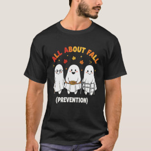 Fall Prevention Funny Ghost Autumn Halloween Joke T-Shirt