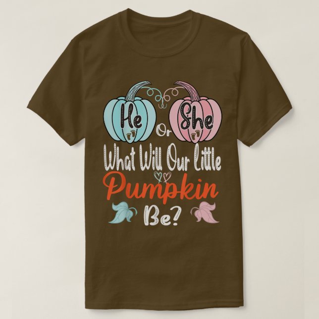 Fall pumpkin Gender Reveal he or she  Baby Shower  T-Shirt (Design Front)