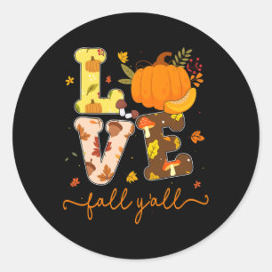 Fall Pumpkin Love Fall Y'all Fall Leaves Women Gir Classic Round Sticker