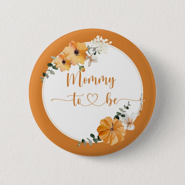 Fall pumpkin Mommy to be Button (Front)
