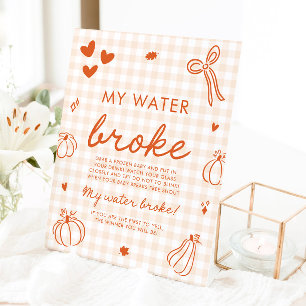 Fall Pumpkin My Water Broke Baby Shower Game Pedestal Sign
