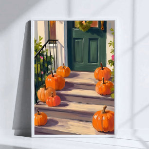 Fall Pumpkin Stoop   Autumn Thanksgiving Painted Poster