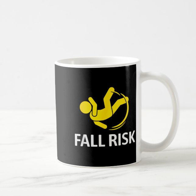 Fall Risk Balance Issues Funny Fall Risk  Coffee Mug (Right)