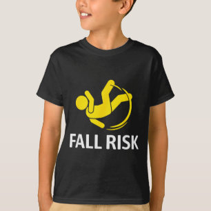 Fall Risk Balance Issues Funny Fall Risk  T-Shirt