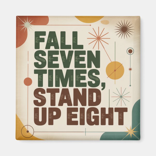 Fall Seven Times, Stand Up Eight Magnet (Front)