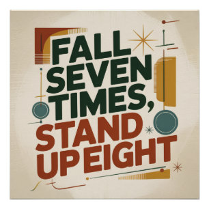 Fall Seven Times, Stand Up Eight Poster
