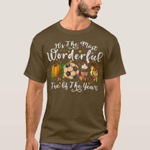Fall soccer Ball Cute Its the most wonderful of th T-Shirt