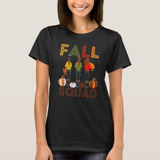 Fall Squad Melanin Women Black Girl Magic Brown Sk T-Shirt (Front)